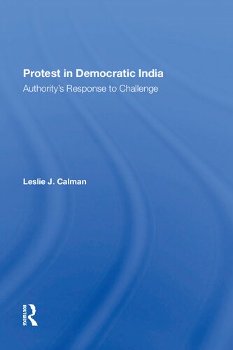 Protest In Democratic India Authoritys Response To Challenge Leslie J Calman