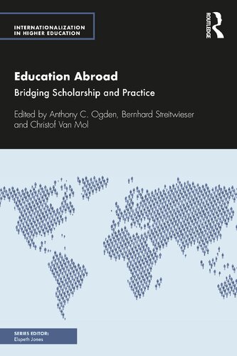 Education Abroad Bridging Scholarship And Practice 1 Ed Anthony C Ogden Bernhard Streitwieser Christof Van Mol