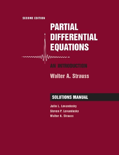 Solutions Manual To Strauss Partial Differential Equations An Introduction 2nd Edition Walter A Strauss