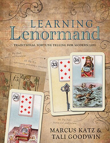 Learning Lenormand Traditional Fortune Telling For Modern Life Illustrated Marcus Katz