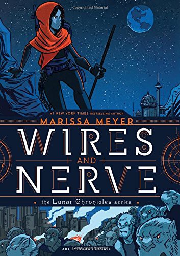 Wires And Nerve Volume 1 Marissa Meyer Meyer Marissa
