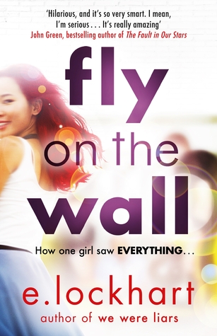 Fly On The Wall How One Girl Saw Everything E Lockhart Lockhart