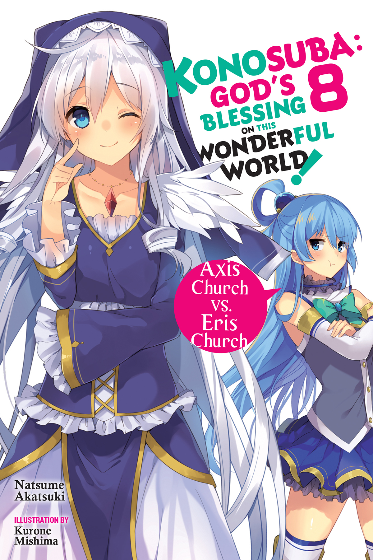 Konosuba Gods Blessing On This Wonderful World Vol 8 Axis Church Vs Eris Church Natsume Akatsuki And Kurone Mishima Kurone Mishima Akatsuki