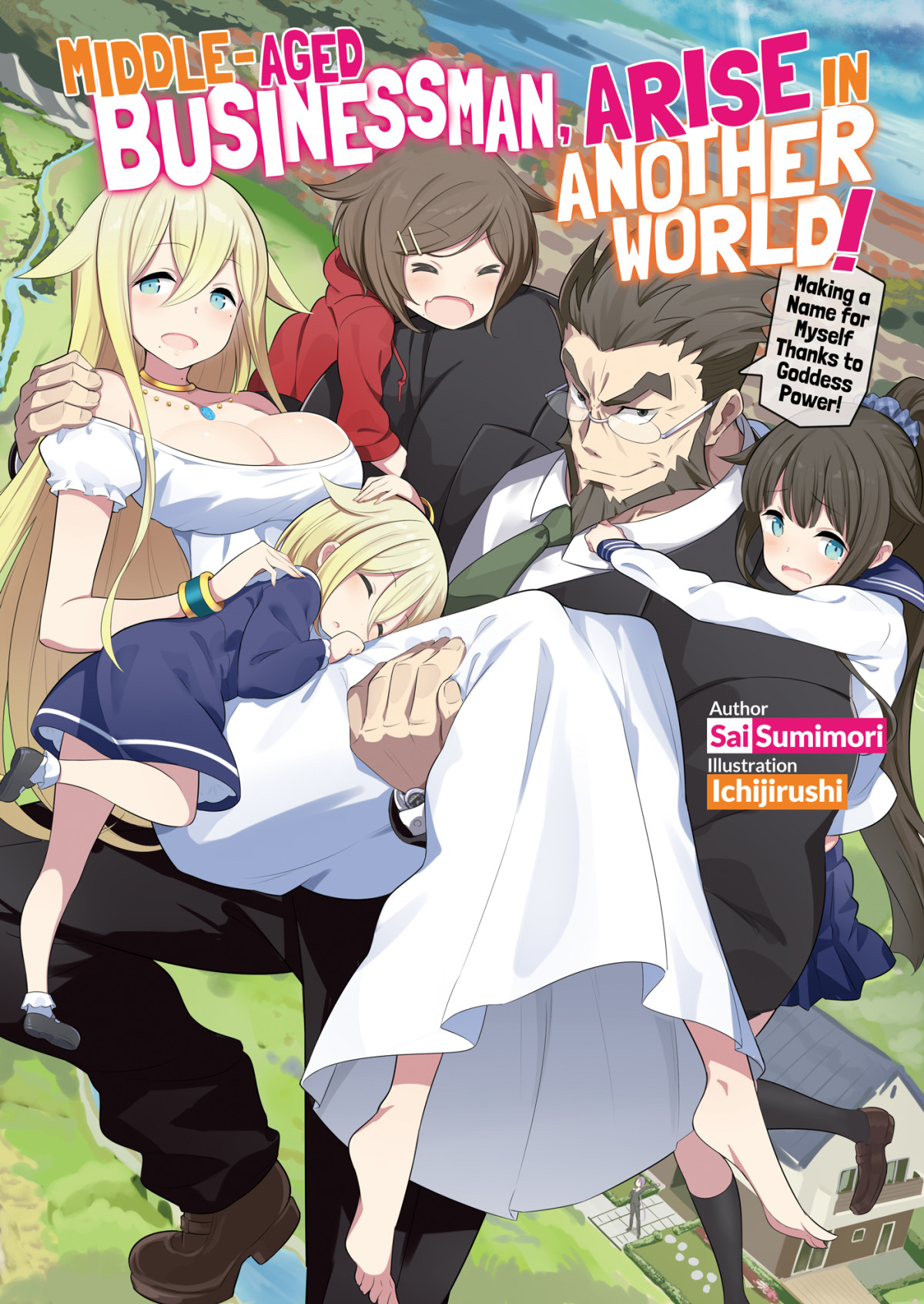 Middleaged Businessman Arise In Another World Volume 1 1st Edition Sai Sumimori Sumimori