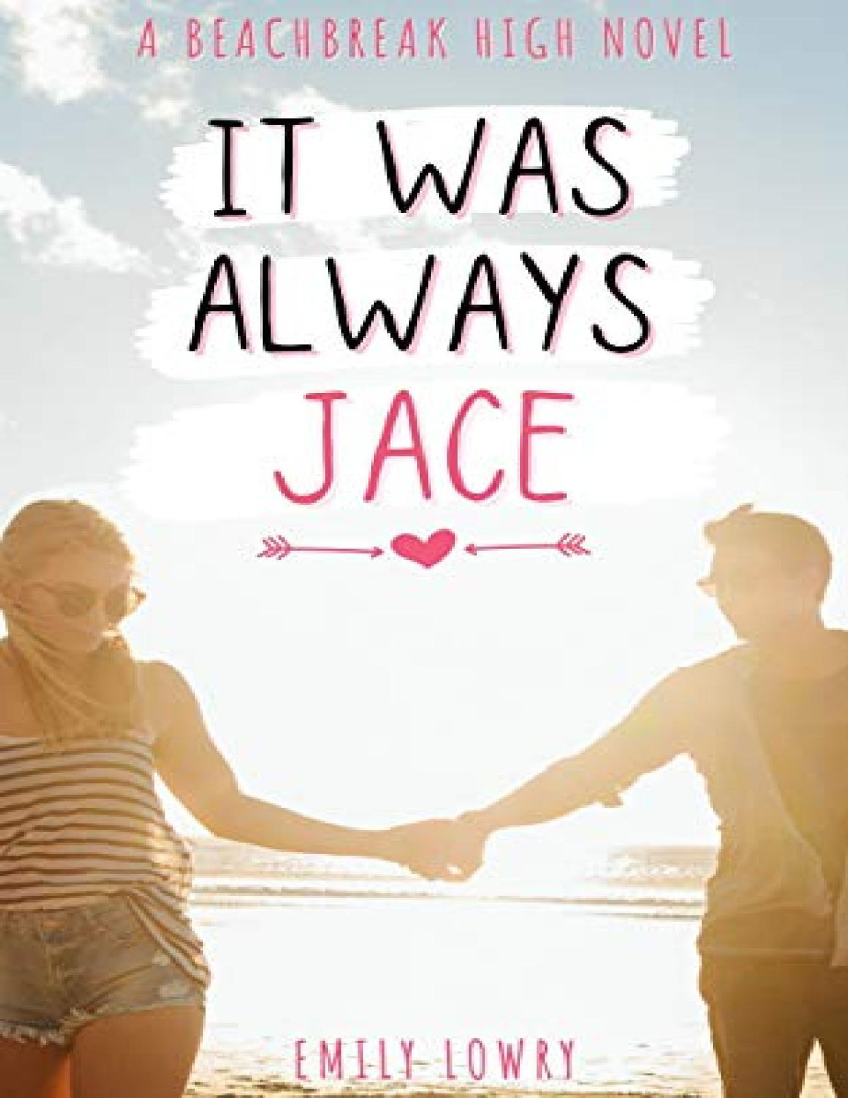 It Was Always Jace A Sweet Ya Romance Emily Lowry Lowry Emily