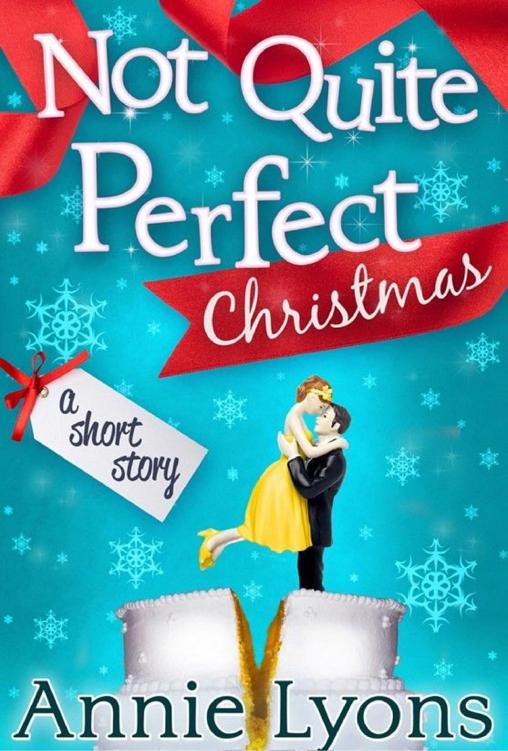 A Not Quite Perfect Christmas Annie Lyons Lyons Annie