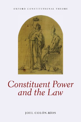 Constituent Power And The Law Joel Colnros
