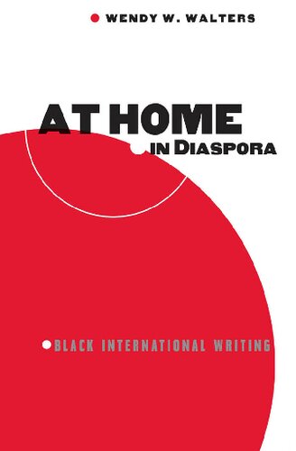 At Home In Diaspora Black International Writing Wendy W Walters