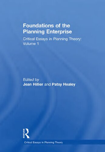 Foundations Of The Planning Enterprise Jean Hillier Patsy Healey