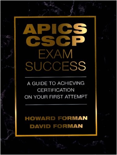 Apics Cscp Exam Success A Guide To Achieving Certification On Your First Attempt J Ross Publishing None Ed David Forman