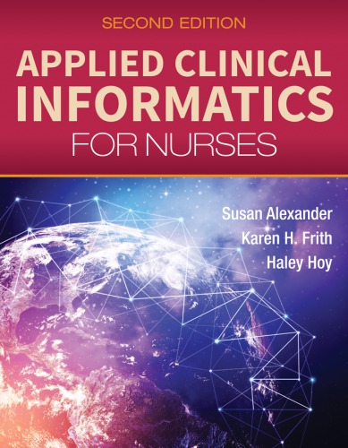 Applied Clinical Informatics For Nurses2019 2nd Ed 2nd Edition Susan Alexander