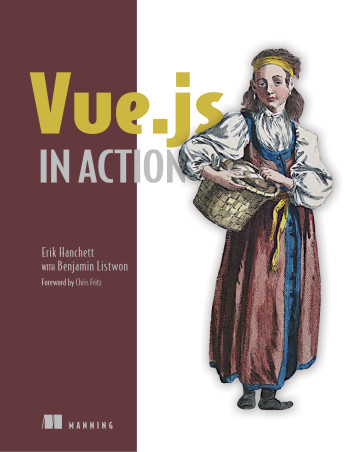 Vuejs In Action 1st Edition Erik Hanchett Benjamin Listwon