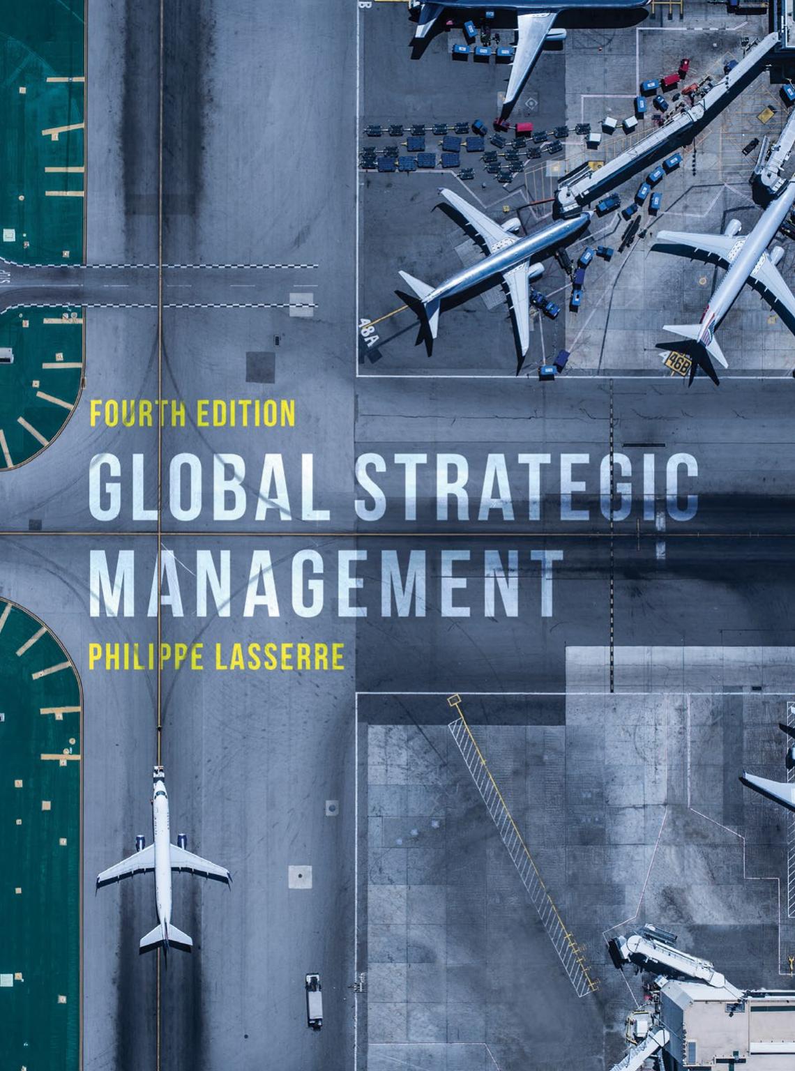 Global Strategic Management 4th Ed 2018 Lasserre Philippe