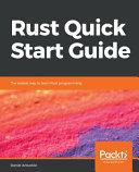 Rust Quick Start Guide The Easiest Way To Learn Rust Programming 1st Edition Daniel Arbuckle