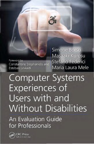 Computer Systems Experiences Of Users With And Without Disabilities An Evaluation Guide For Professionals Rehabilitation Science In Practice Series 1st Edition Simone Borsci