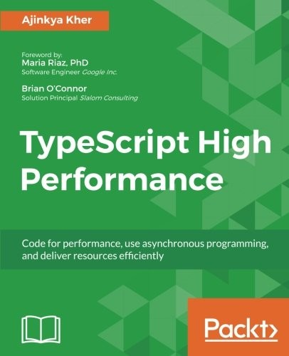 Typescript High Performance 1st Edition Ajinkya Kher