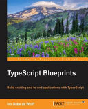 Typescript Blueprints 1st Edition Ivo Gabe De Wolff