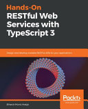 Handson Restful Web Services With Typescript 3 1st Edition Biharck Muniz Araujo
