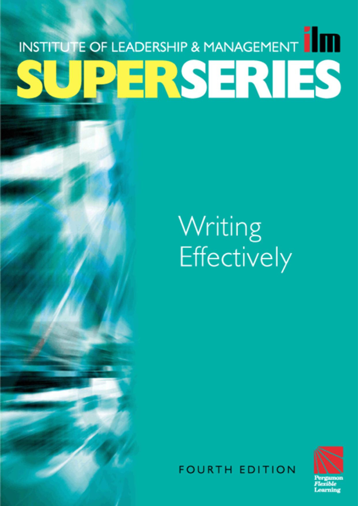 Writing Effectively Institute Of Leadership Management Great Britain Institute Of Leadership Management Great Britain