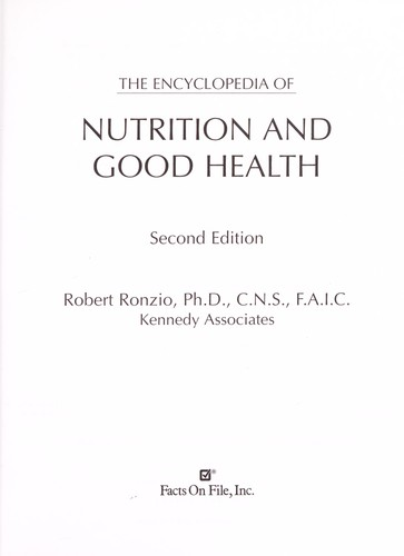 The Encyclopedia Of Nutrition And Good Health Robert A Ronzio Ronzio