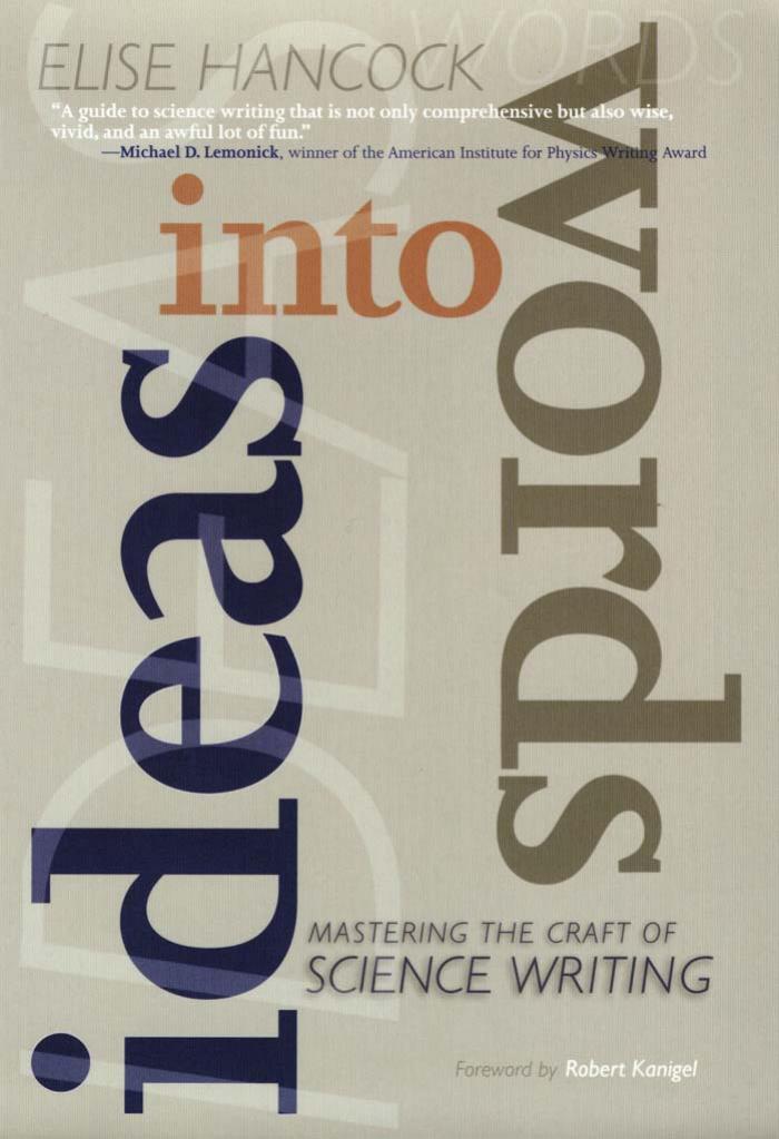 Ideas Into Words Mastering The Craft Of Science Writing Elise Hancock Hancock