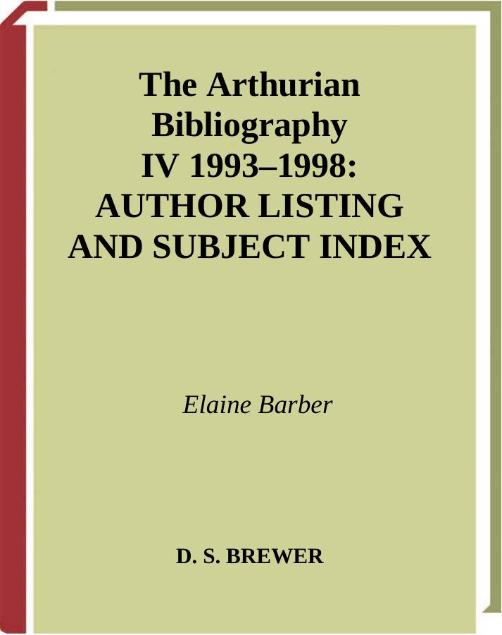 The Arthurian Bibliography Elaine Barber Barber Elaine