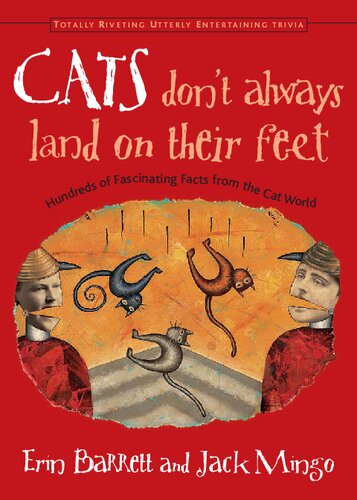 Cats Dont Always Land On Their Feet Hundreds Of Fascinating Facts From The Cat World Erin Barrett Jack Mingo Barrett