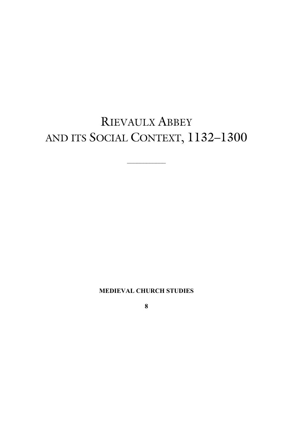 Rievaulx Abbey And Its Social Context 11321300 Memory Locality And Networks Emilia Jamroziak Jamroziak
