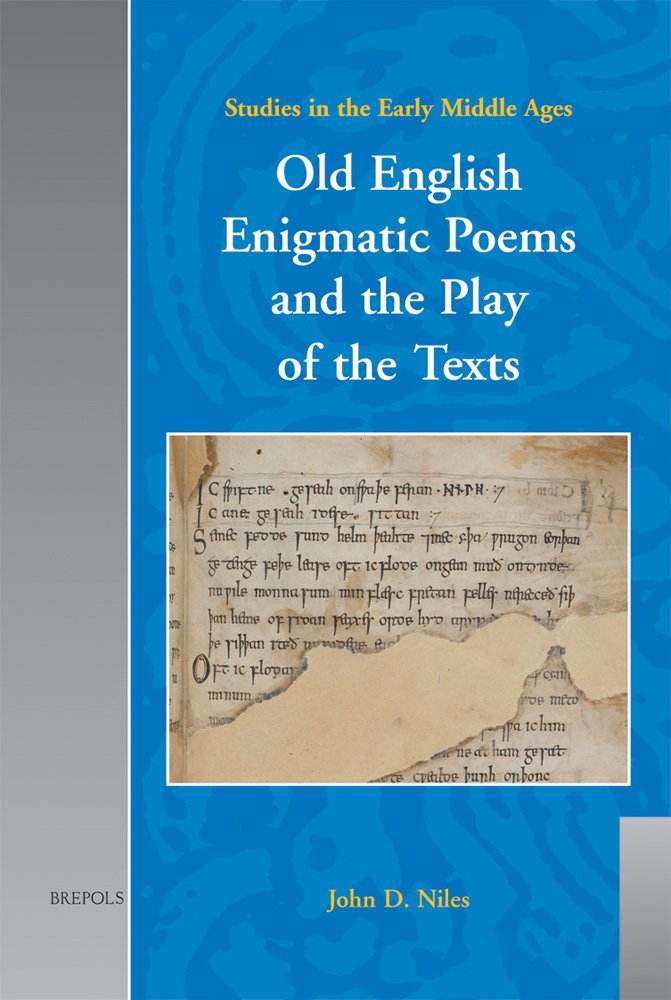 Old English Enigmatic Poems And The Play Of The Texts John D Niles Niles