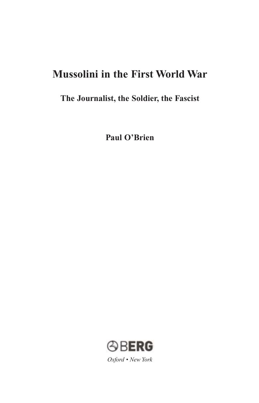 Mussolini In The First World War The Journalist The Soldier The Fascist Paul Obrien Obrien