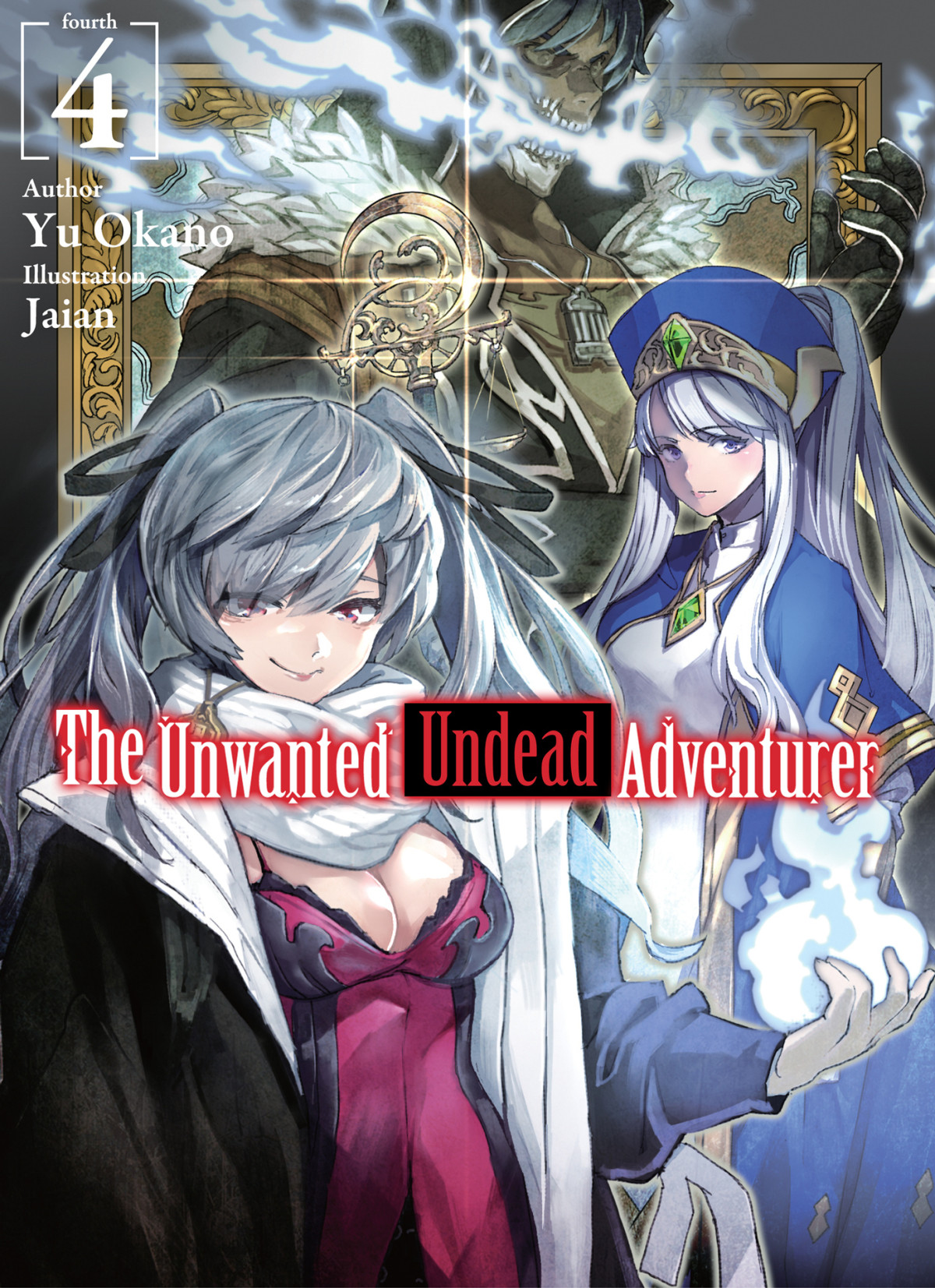 The Unwanted Undead Adventurer Volume 4 Yu Okano Okano Yu