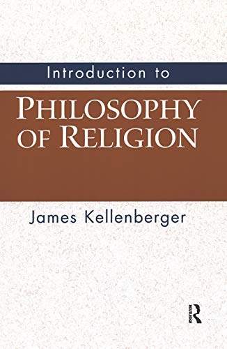 Introduction To Philosophy Of Religion James Kellenberger Kellenberger