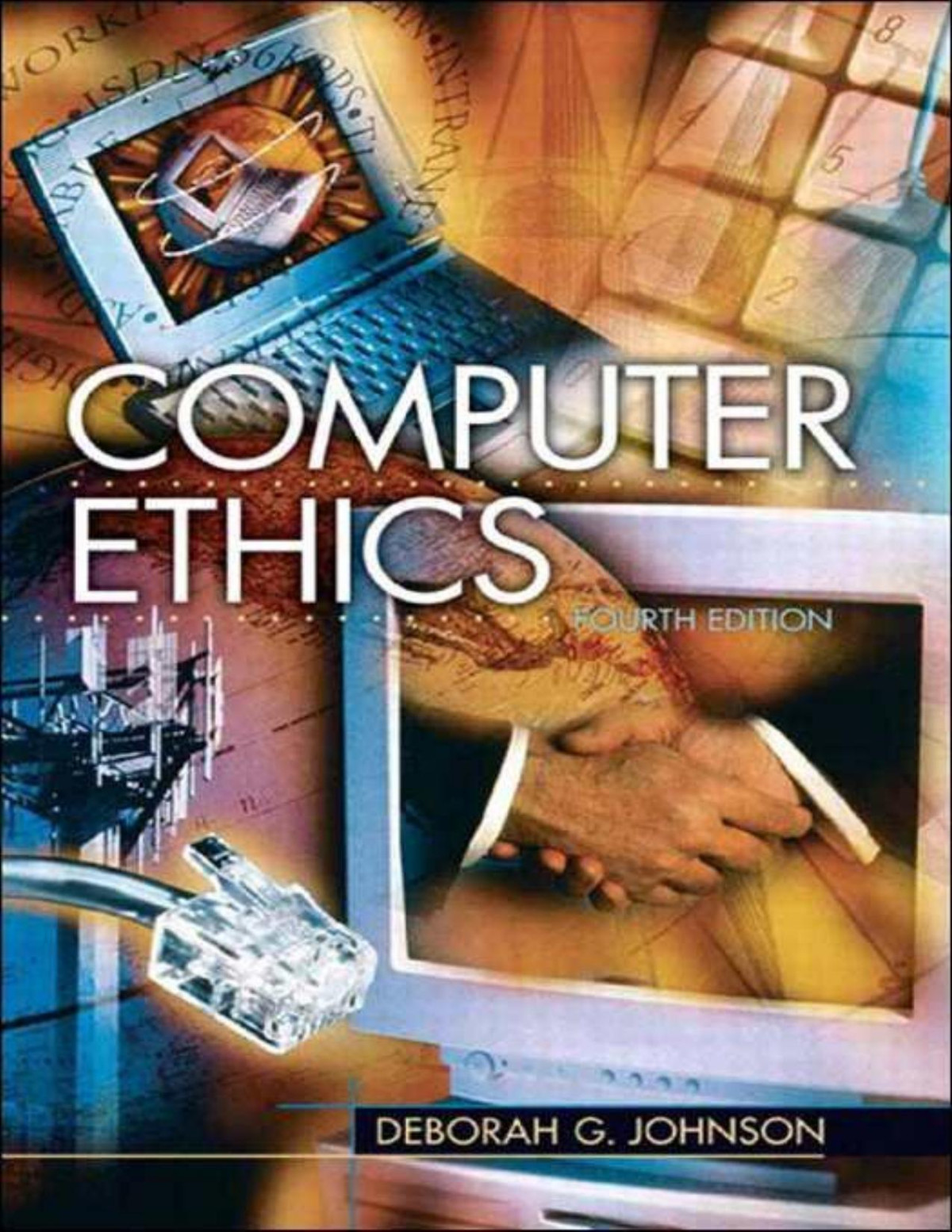 Computer Ethics Analyzing Information Technology Deborah G Johnson Keith Miller Johnson