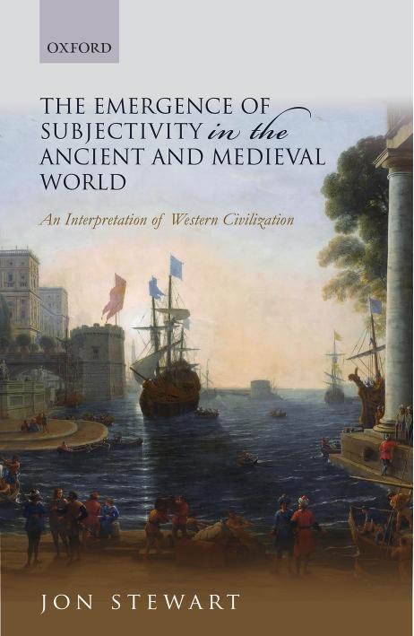 The Emergence Of Subjectivity In The Ancient And Medieval World An Interpretation Of Western Civilization Jon Stewart Stewart