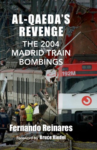 Alqaedas Revenge The 2004 Madrid Train Bombings Fernando Reinares Reinares