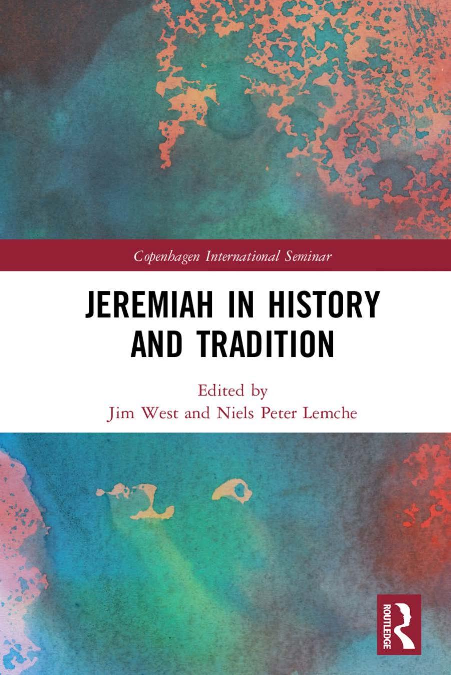 Jeremiah In History And Tradition Jim West Niels Peter Lemche West