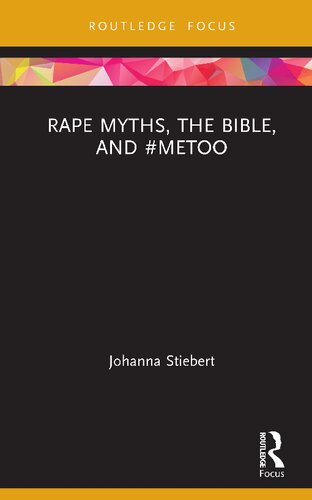 Rape Myths The Bible And Metoo Johanna Stiebert