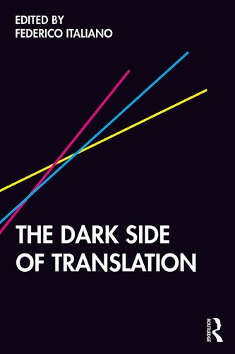 The Dark Side Of Translation First Edition Federico Italiano Italiano