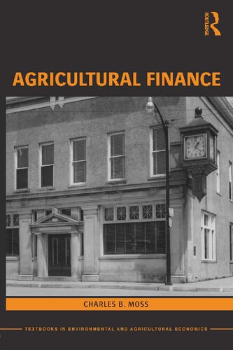 Agricultural Finance Charles B Moss Michael A Gunderson Moss