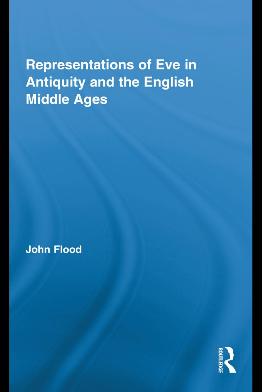 Representations Of Eve In Antiquity And The English Middle Ages John Flood Flood