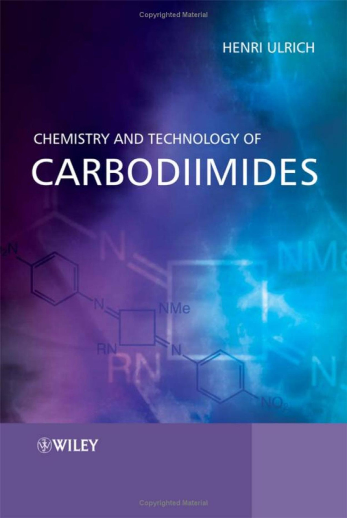 Chemistry And Technology Of Carbodiimides Henri Ulrich Ulrich