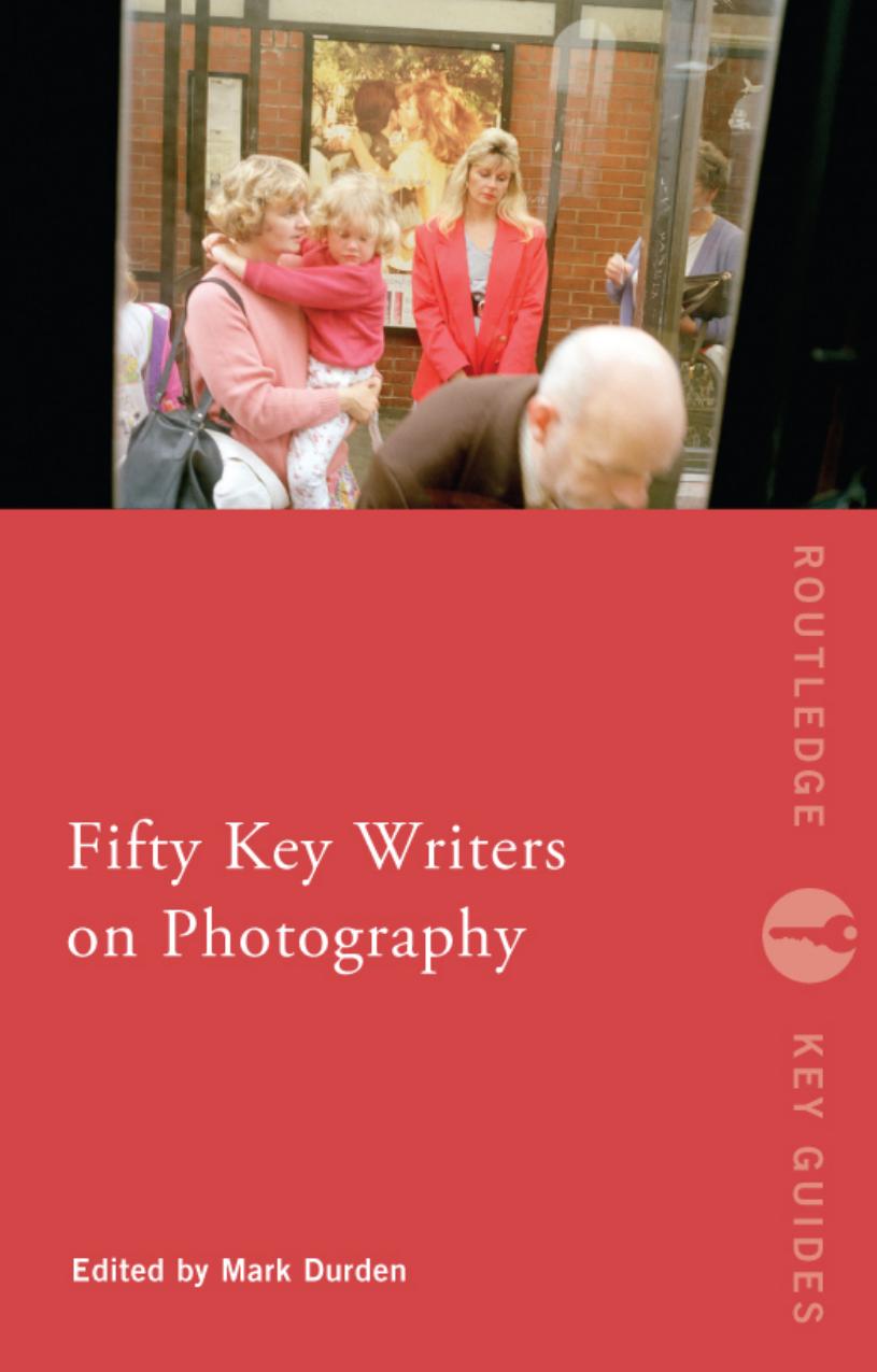 Fifty Key Writers On Photography Mark Durden Ed