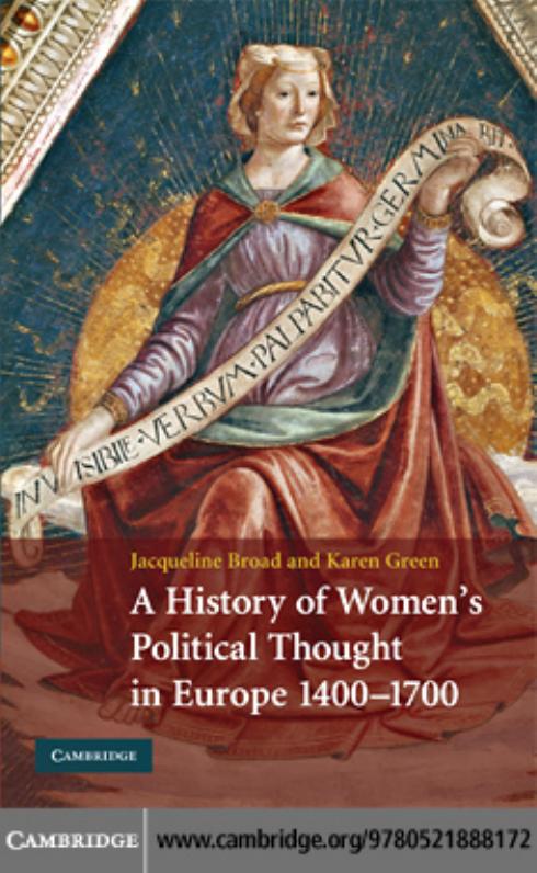 A History Of Womens Political Thought In Europe 14001700 Jacqueline Broad Karen Green Broad