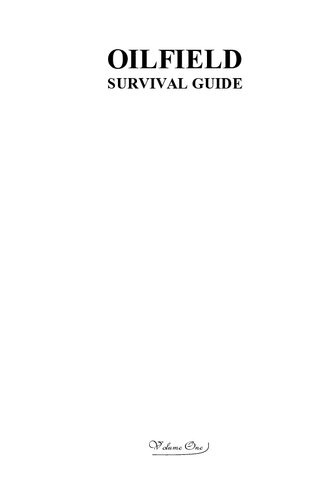 Oilfield Survival Guide Volume One For All Oilfield Situations Matthew J Hatami Hatami