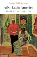 Afrolatin America George Reid Andrews Andrews George Reid
