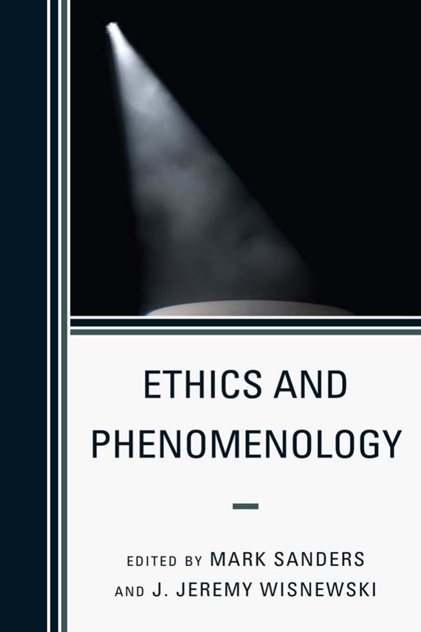 Ethics And Phenomenology Mark Sanders Jeremy Wisnewski Sanders