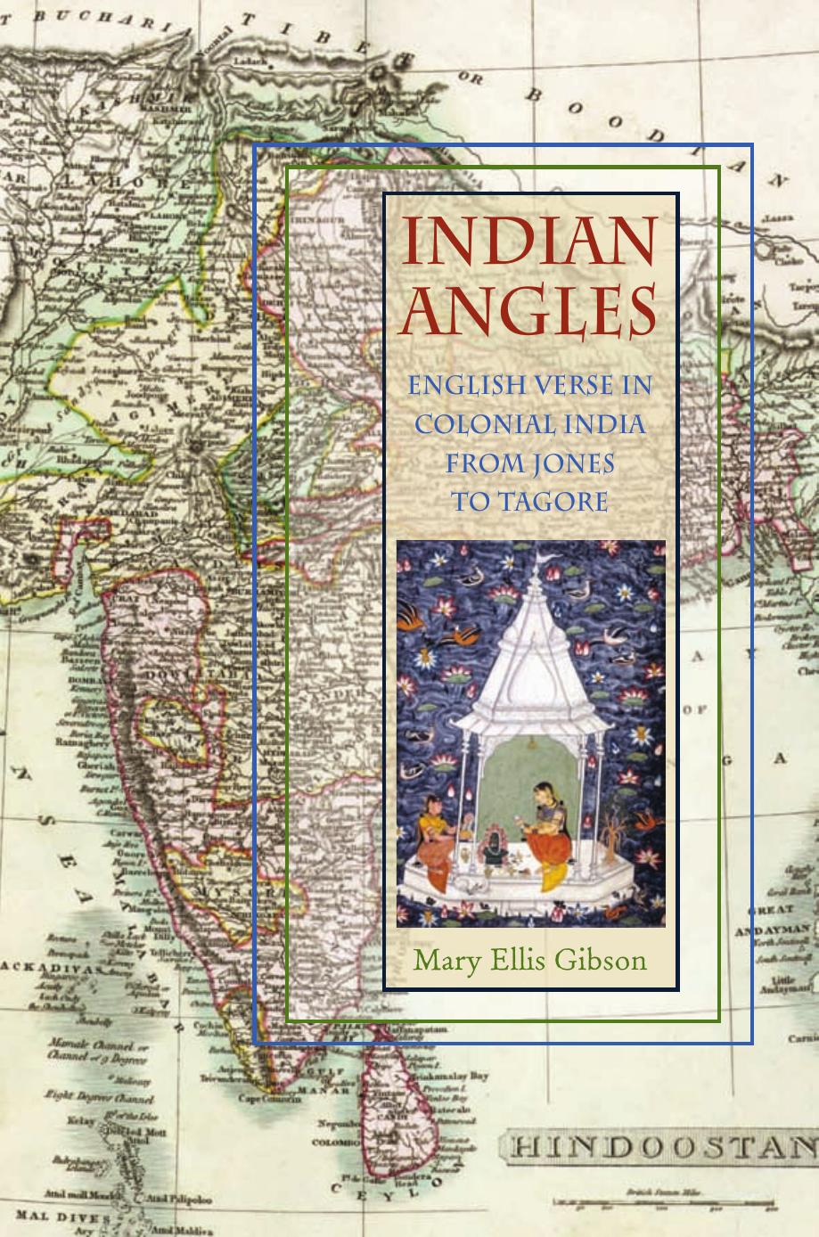 Indian Angles English Verse In Colonial India From Jones To Tagore Mary Ellis Gibson Gibson