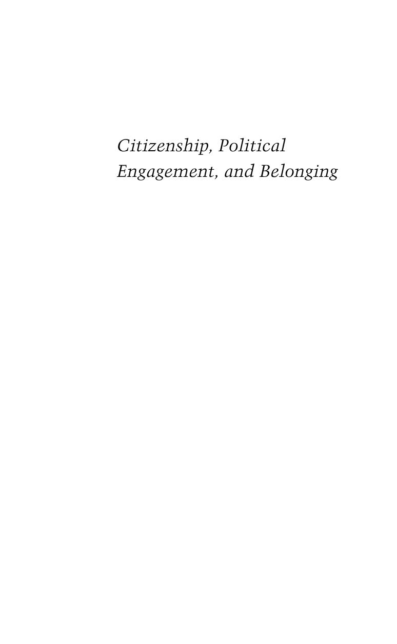 Citizenship Political Engagement And Belonging Immigrants In Europe And The United States Deborah Reeddanahay Caroline Brettell Reeddanahay