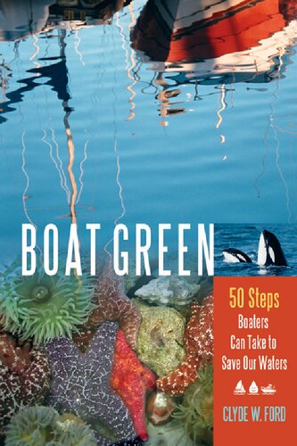 Boat Green 50 Steps Boaters Can Take To Save Our Waters Clyde W Ford Ford