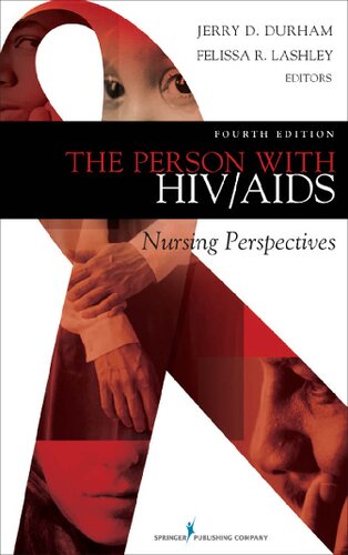 The Person With Hivaids Nursing Perspectives Fourth Edition Felissa R Lashley